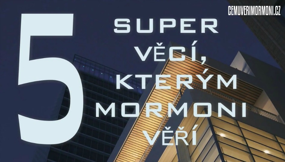 5 super věcí, kterým mormoni věří