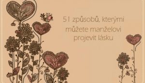 51 způsobů, kterými můžete manželovi projevit lásku