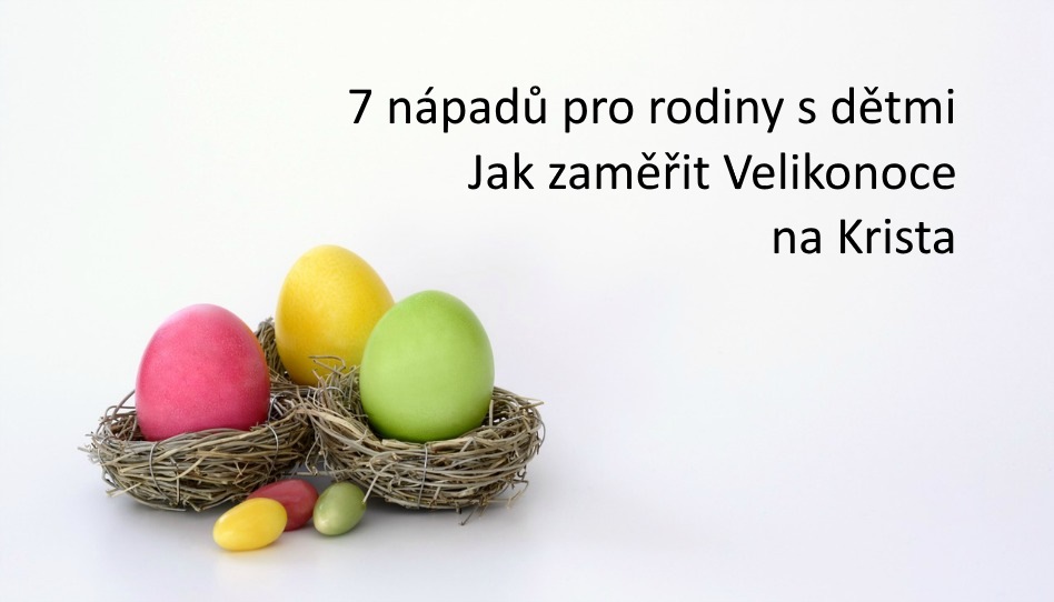 Jak zaměřit velikonoce na Krista