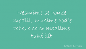 3 zasady ktere zmenily muj pohled na modlitbu