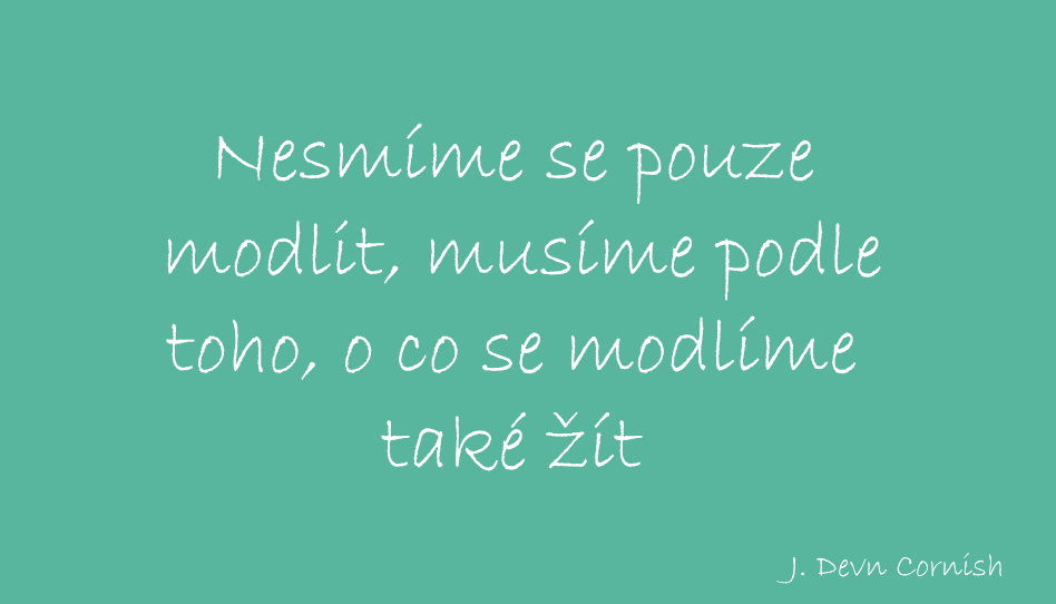 3 zasady ktere zmenily muj pohled na modlitbu